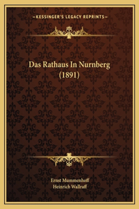 Das Rathaus In Nurnberg (1891)