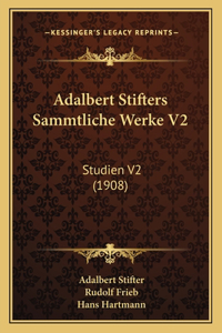 Adalbert Stifters Sammtliche Werke V2