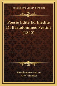 Poesie Edite Ed Inedite Di Bartolommeo Sestini (1840)