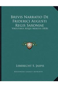 Brevis Narratio De Friderici Augusti Regis Saxoniae