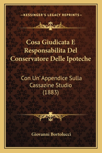 Cosa Giudicata E Responsabilita del Conservatore Delle Ipoteche