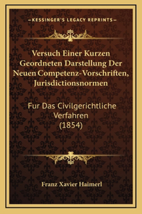 Versuch Einer Kurzen Geordneten Darstellung Der Neuen Competenz-Vorschriften, Jurisdictionsnormen