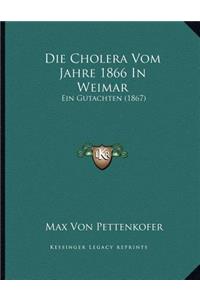 Die Cholera Vom Jahre 1866 In Weimar