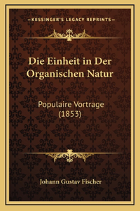 Die Einheit in Der Organischen Natur