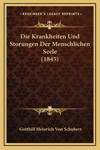 Die Krankheiten Und Storungen Der Menschlichen Seele (1845)