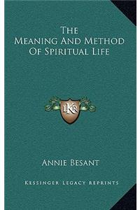 The Meaning and Method of Spiritual Life