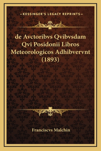 de Avctoribvs Qvibvsdam Qvi Posidonii Libros Meteorologicos Adhibvervnt (1893)