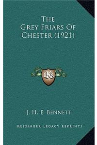 The Grey Friars Of Chester (1921)