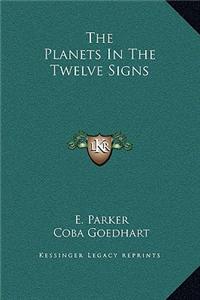 The Planets In The Twelve Signs
