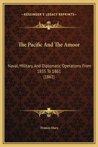 The Pacific And The Amoor