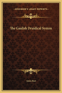 The Gaulish Druidical System