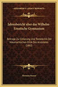 Jahresbericht uber das Wilhelm-Ernstische Gymnasium