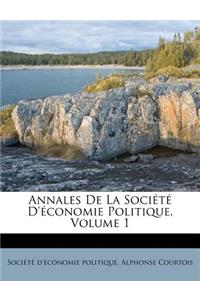 Annales De La Société D'économie Politique, Volume 1