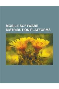 Mobile Software Distribution Platforms
