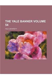 The Yale Banner Volume 54