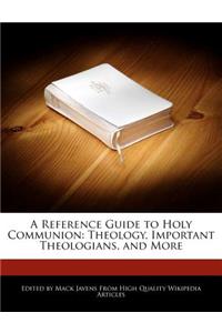 A Reference Guide to Holy Communion