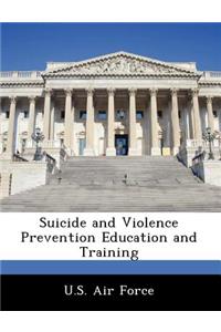 Suicide and Violence Prevention Education and Training