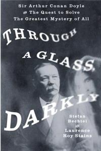 Through a Glass, Darkly