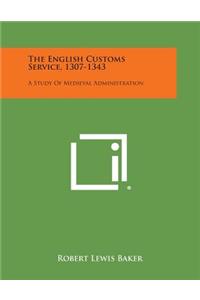 The English Customs Service, 1307-1343