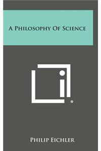 A Philosophy of Science