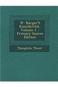W. Burger's Kunstkritik, Volume 1