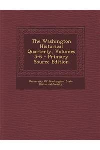 The Washington Historical Quarterly, Volumes 5-6