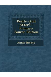 Death--And After?