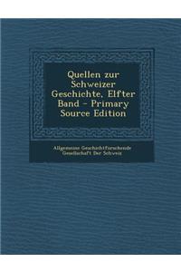 Quellen Zur Schweizer Geschichte, Elfter Band