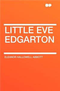 Little Eve Edgarton