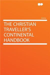 The Christian Traveller's Continental Handbook