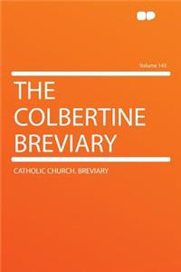 The Colbertine Breviary Volume 143