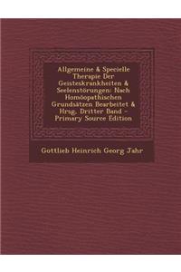 Allgemeine & Specielle Therapie Der Geisteskrankheiten & Seelenstorungen
