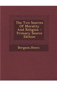 The Two Sources of Morality and Religion
