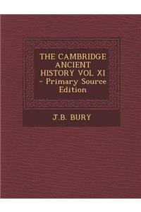 The Cambridge Ancient History Vol XI - Primary Source Edition