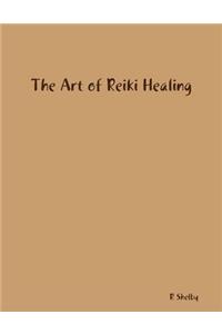 The Art of Reiki Healing