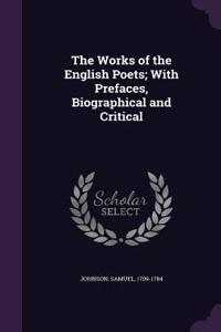 The Works of the English Poets; With Prefaces, Biographical and Critical