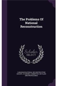 Problems Of National Reconstruction