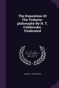 The Exposition Of The Vedanta-philosophy By H. T. Colebrooke, Vindicated
