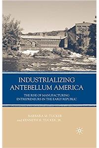 Industrializing Antebellum America