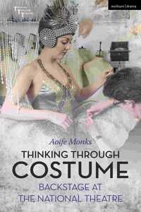 Thinking Through Costume (Thinking Through Theatre)