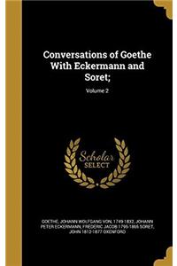 CONVERSATIONS OF GOETHE WITH ECKERMANN A