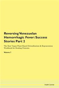 Reversing Venezuelan Hemorrhagic Fever