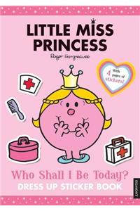 Little Miss Princess: Who Shall I be Today?
