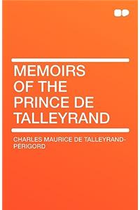 Memoirs of the Prince de Talleyrand