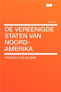 de Vereenigde Staten Van Noord-Amerika Volume 2