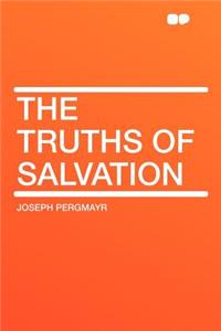 The Truths of Salvation