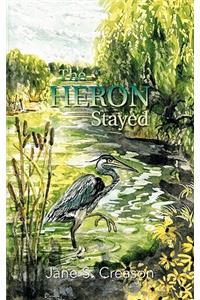 Heron Stayed