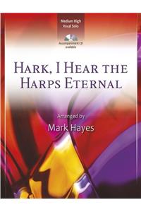 Hark, I Hear The Harps Eternal