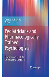 Pediatricians and Pharmacologically Trained Psychologists