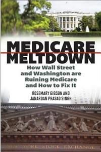 Medicare Meltdown